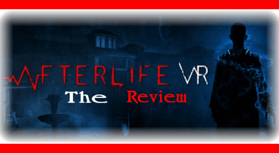Afterlife VR - La revue - Toute la PlayStation dont vous aurez besoin.