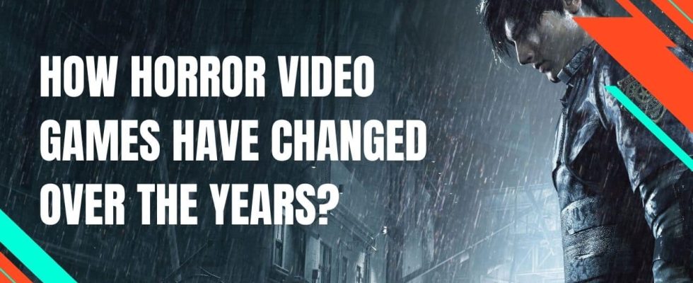 How Horror Video Games Have Changed Over The Years