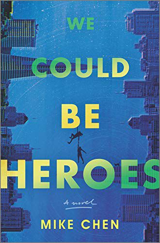 couverture de We Could Be Heroes de Mike Chen