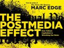 The Postmedia Effect par l'auteur Marc Edge Pour la chronique de Terence Corcoran