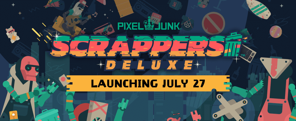PixelJunk Scrappers Deluxe sort le 27 juillet
