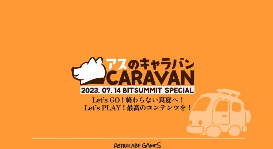La vitrine "A's Caravan" d'Astrolabe Games aura lieu le 15 juillet au BitSummit Let's Go !!