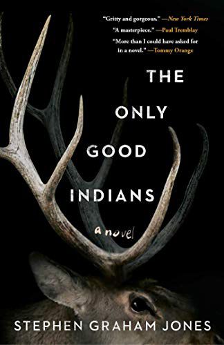 Couverture du livre The Only Good Indians de Stephen Graham Jones