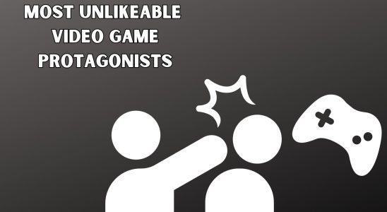 Most Unlikeable Video Game Protagonists