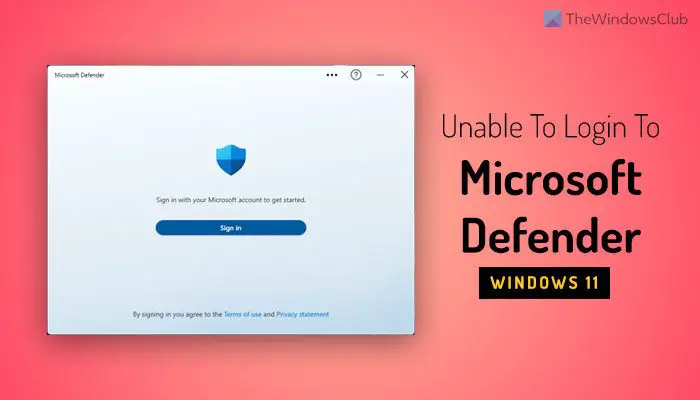 Impossible de se connecter à Microsoft Defender sous Windows 11