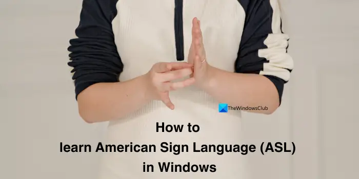 apprendre la langue des signes américaine (ASL) sous Windows