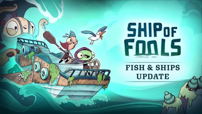 Mise à jour de Ship of Fools Fish & Ships