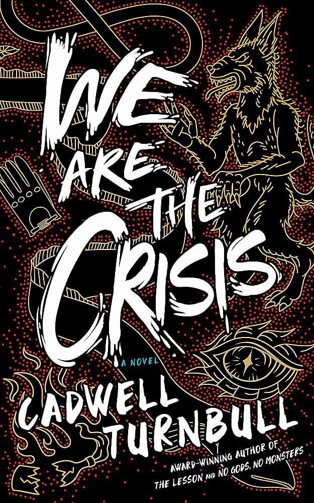 Couverture du livre We Are the Crisis de Cadwell Turnbull