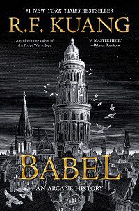 couverture de Babel : Une histoire arcanique par RF Kuang