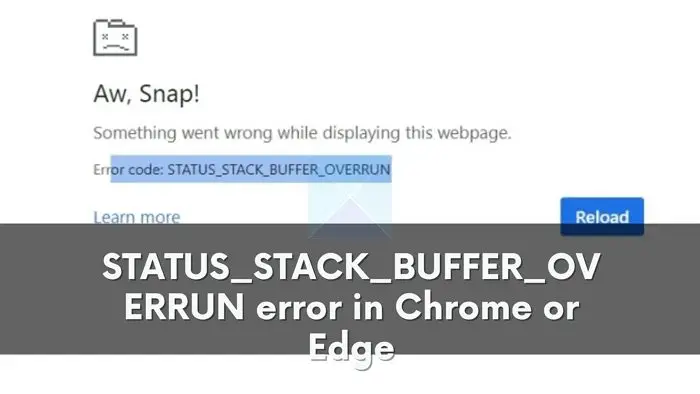 Erreur STATUS_STACK_BUFFER_OVERRUN dans Chrome ou Edge
