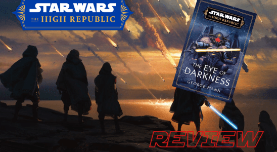 L'Œil des ténèbres de Star Wars cherche de l'espoir dans les temps les plus sombres (Critique)