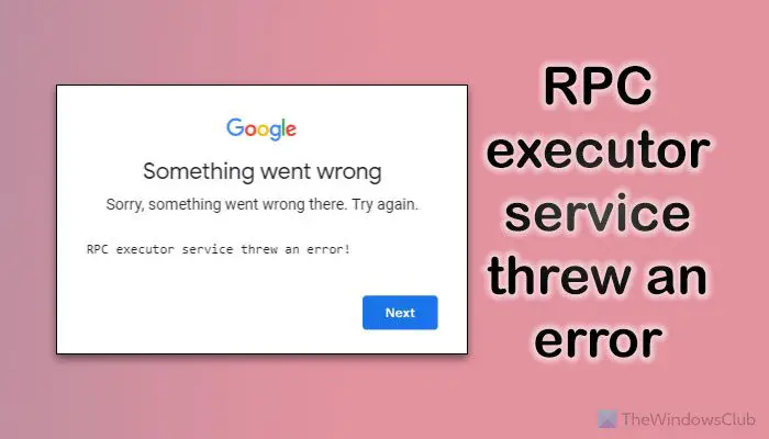 Le service d'exécution RPC a généré une erreur lors de la connexion à Google