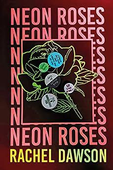 Couverture du livre Neon Roses de Rachel Dawson