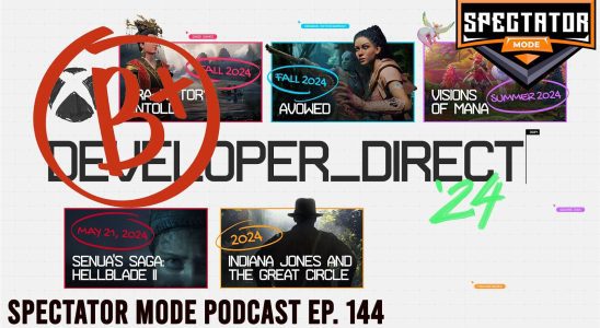 Podcast en mode spectateur Ep.  144 – Carte de score Xbox Developer Direct 2024