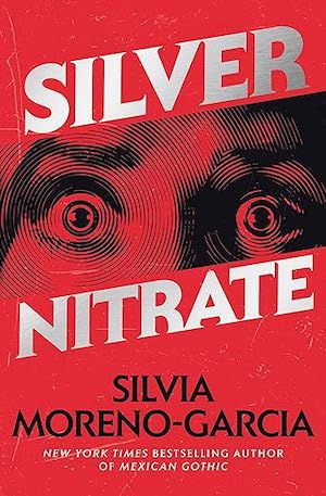 Couverture du livre Silver Nitrate de Silvia Moreno-Garcia