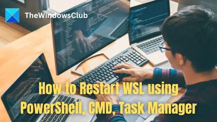 Comment redémarrer WSL à l'aide de PowerShell, CMD, Gestionnaire des tâches