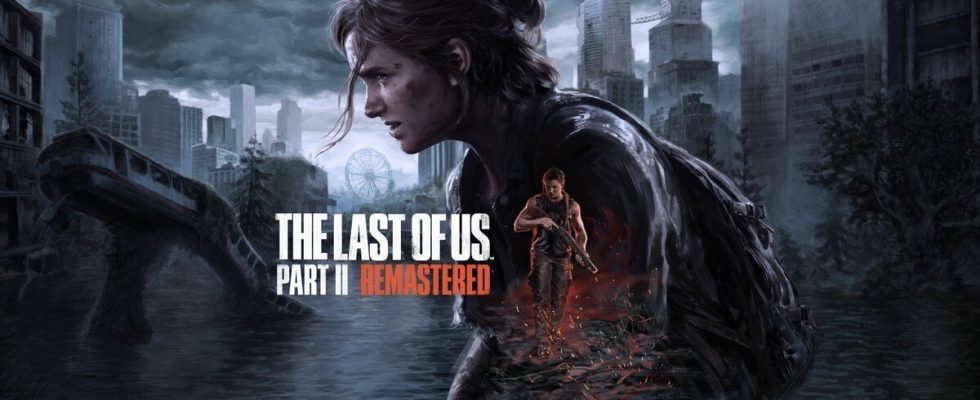 Fuite de The Last Of Us Part 2 remasterisé ;  Gameplay et skins de personnages dévoilés
