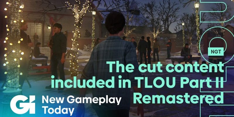 Le contenu coupé inclus dans The Last Of Us Part II Remastered |  Nouveau gameplay aujourd'hui
