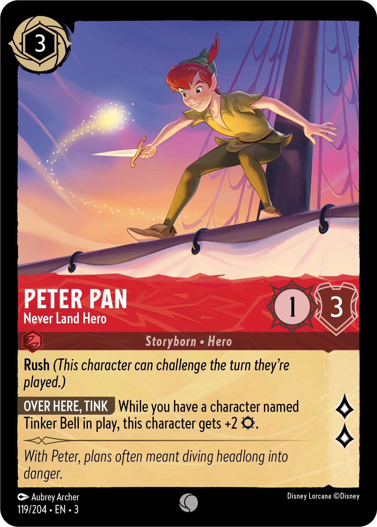 Peter Pan, Never Land Hero, est un 1⁄3 à 3 encres avec deux traditions.  Il obtient un buff lorsque la Fée Clochette est en jeu.