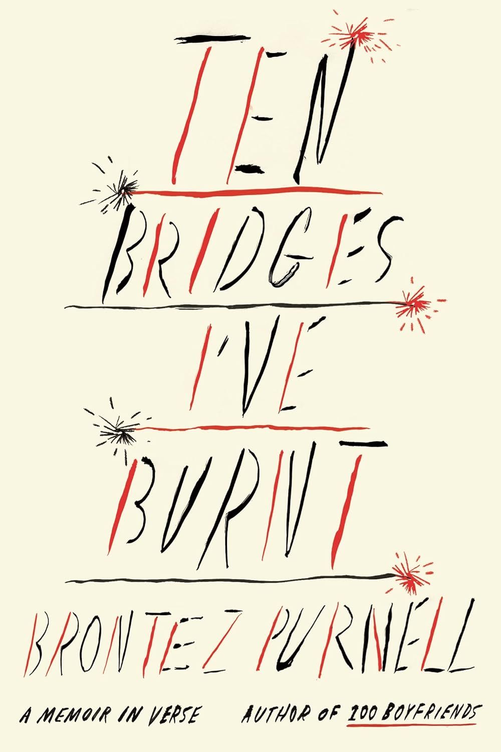 un graphique de la couverture de Ten Bridges I've Burnt: A Memoir in Verse de Brontez Purnell