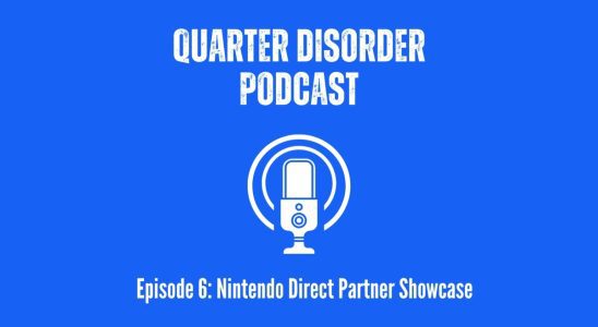 Podcast Quarter Disorder : Épisode 6 - Vitrine des partenaires directs Nintendo