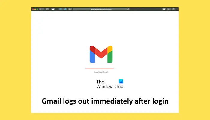 Gmail se déconnecte immédiatement après la connexion