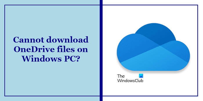 Impossible de télécharger des fichiers OneDrive sur PC