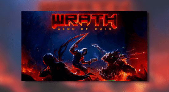 Wrath: Aeon of Ruin - Revue PC