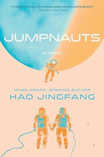 couverture de Jumpnauts de Hao Jingfang ;  illustration de deux astronautes regardant un troisième astronaute flotter sur une planète à moitié orange et à moitié bleue