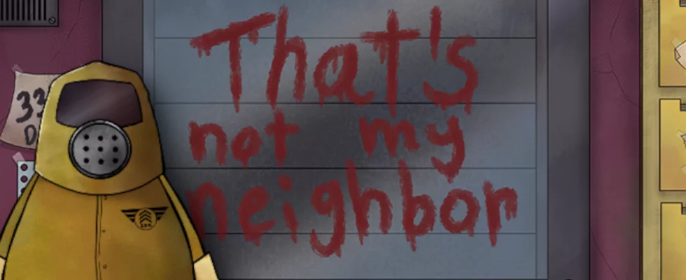 That's Not My Neighbor title screen with added DDD agent.