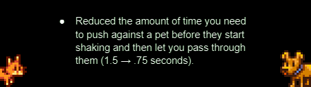 Réduction du temps nécessaire pour pousser un animal avant qu'il ne commence à trembler, puis vous laisse passer à travers lui (1,5 → 0,75 seconde).