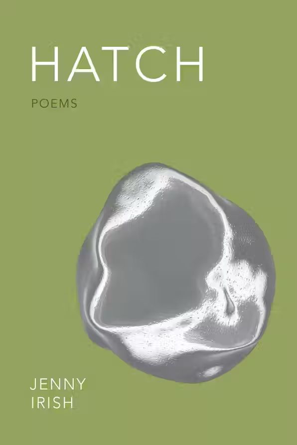 Image de couverture verte de Hatch : Poèmes de Jenny Irish, un exemple de fabulisme