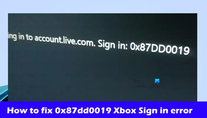 Correction de l'erreur de connexion Xbox 0x87dd0019
