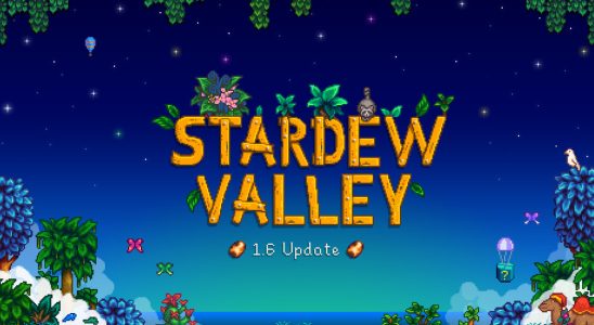 La mise à jour Stardew Valley 1.6 est sortie – voici ce qu'elle contient