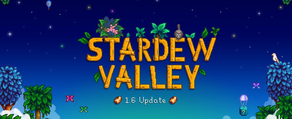 La mise à jour Stardew Valley 1.6 est sortie – voici ce qu'elle contient